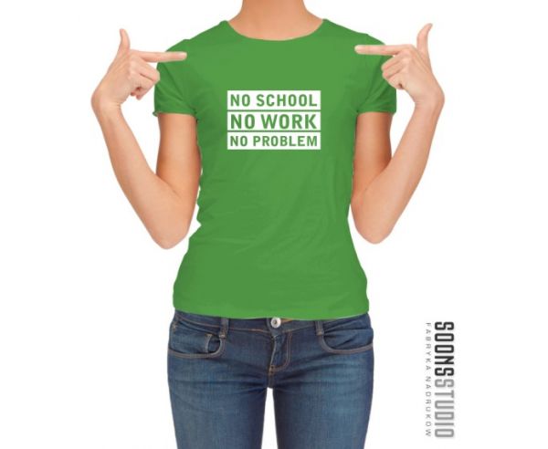 Koszulka męska KOSZULKA NO SCHOOL NO WORK NO PROBLEM