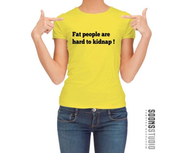 Koszulka męska FAT PEOPLE ARE HARD TO KIDNAP !