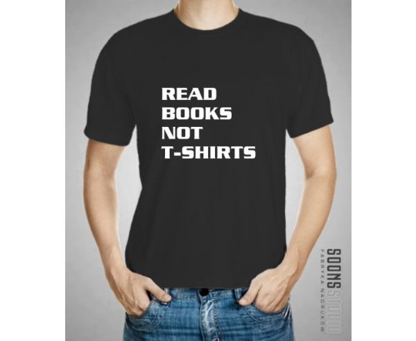 Koszulka męska KOSZULKA READ BOOKS NOT T-SHIRTS