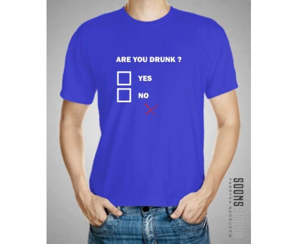Koszulka męska KOSZULKA ARE YOU DRUNK ?