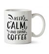 Kubek keep calm and drink coffee